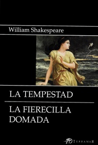 LA TEMPESTAD -LA FIERECILLA DOMADA