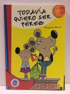TODAVIA QUIERO SER PEREZ (COLECCION ABRAZO DE LETRAS)