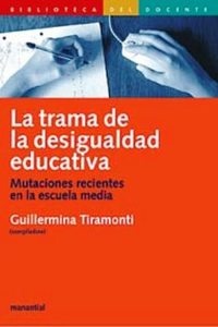 TRAMA DE LA DESIGUALDAD EDUCATIVA, LA