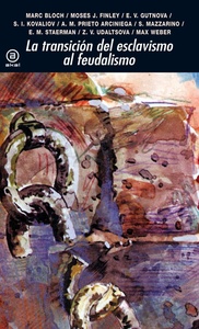 TRANSICION DEL ESCLAVISMO AL FEUDALISMO, LA