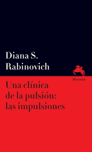 UNA CLINICA DE LA PULSION : LAS IMPULSIONES